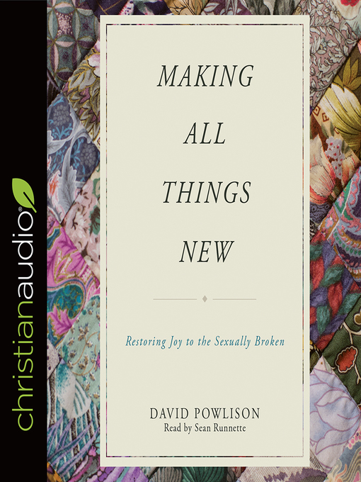 Title details for Making All Things New by David Powlison - Available